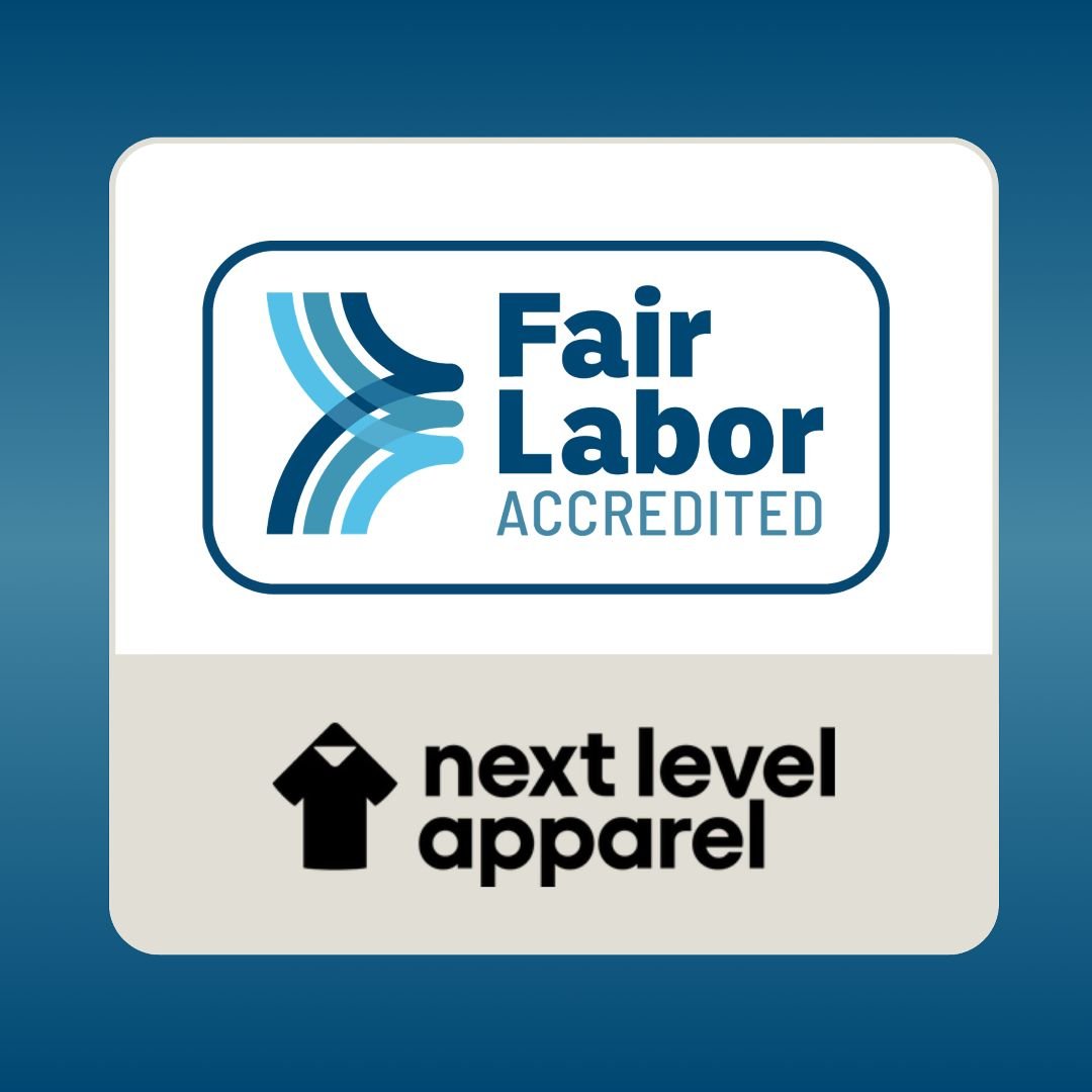 Next Level Apparel Joins the Gold Standard in Supply Chain Responsibility